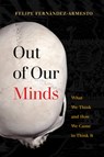 Out of Our Minds - Felipe Fernandez-Armesto - 9780520331075
