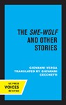 The She-Wolf and Other Stories - Giovanni Verga - 9780520339576