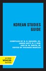 Korean Studies Guide - B. H.,  Jr. Hazard ; James Hoyt ; H. T. Kim ; W. W., Jr. Smith - 9780520350724