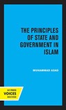 The Principles of State and Government in Islam - Muhammad Asad - 9780520360051