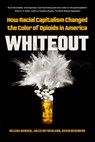 Whiteout - Helena Hansen ; Jules Netherland ; David Herzberg - 9780520384057
