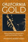 California Gold - Catherine Hiebert Kerst ; Library of Congress - 9780520391314