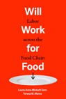 Will Work for Food - Laura-Anne Minkoff-Zern ; Teresa M. Mares - 9780520391604
