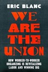 We Are the Union - Eric Blanc - 9780520394902