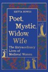 Poet, Mystic, Widow, Wife - Hetta Howes - 9780520396586