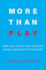 More Than Play - Dionne Koller - 9780520399266
