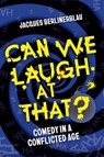 Can We Laugh at That? - Jacques Berlinerblau - 9780520403024