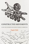 Constructed Movements - Ragini Shah - 9780520404472