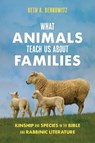 What Animals Teach Us About Families - Beth A. Berkowitz - 9780520405226