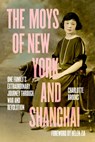 The Moys of New York and Shanghai - Charlotte Brooks - 9780520409552
