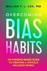 Overcoming Bias Habits - William T. L. Cox - 9780520410428
