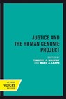 Justice and the Human Genome Project - MURPHY,  Timothy F. ; Lappe, Marc A. - 9780520414655