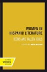 Women in Hispanic Literature - Beth Miller - 9780520415584