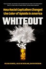 Whiteout - Helena Hansen ; Jules Netherland ; David Herzberg - 9780520418349