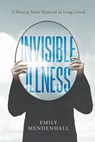 Invisible Illness - Emily Mendenhall - 9780520421523