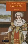 A Concise History of Sweden - Neil (University of Cambridge) Kent - 9780521012270