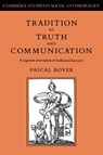 Tradition as Truth and Communication - Pascal Boyer - 9780521024662