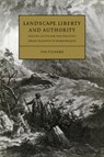 Landscape, Liberty and Authority - Tim (Nottingham Trent University) Fulford - 9780521027427