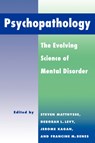 Psychopathology - STEVEN (HARVARD UNIVERSITY,  Massachusetts) Matthysse ; Francine M. (McClean Hospital) Benes ; Deborah L. (Harvard University, Massachusetts) Levy ; Jerome (Harvard University, Massachusetts) Kagan - 9780521032599
