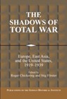 The Shadows of Total War - ROGER (GEORGETOWN UNIVERSITY,  Washington DC) Chickering ; Stig (Universitat Bern, Switzerland) Forster - 9780521100397
