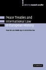 Peace Treaties and International Law in European History - RANDALL (UNIVERSITEIT VAN TILBURG,  The Netherlands) Lesaffer - 9780521103787