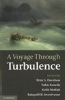 A Voyage Through Turbulence - Peter A. (University of Cambridge) Davidson ; Yukio (Nagoya University Kaneda ; Keith (University of Cambridge) Moffatt - 9780521149310