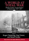 A World at Total War - Roger (Georgetown University Chickering ; Stig (Universitat Bern Forster ; Bernd (Hamburger Institut fur Sozialforschung) Greiner - 9780521155137