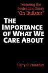 The Importance of What We Care About - Harry G. Frankfurt - 9780521336116
