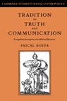 Tradition as Truth and Communication - Pascal Boyer - 9780521374170