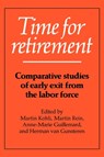 Time for Retirement - Martin (Freie Universitat Berlin) Kohli ; Martin (Massachusetts Institute of Technology) Rein ; Anne-Marie (Universite de Paris I) Guillemard ; Herman van (Universiteit Leiden) Gunsteren - 9780521400534