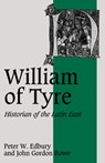 William of Tyre - Peter W. Edbury ; John Gordon (University of Western Ontario) Rowe - 9780521407281