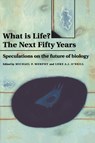 What is Life? The Next Fifty Years - MICHAEL P.,  Jr. (University of Otago, New Zealand) Murphy ; Luke A. J. (Trinity College, Dublin) O'Neill - 9780521455091