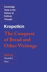 Kropotkin: 'The Conquest of Bread' and Other Writings - Peter Kropotkin - 9780521459907