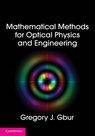 Mathematical Methods for Optical Physics and Engineering - Gregory J. (University of North Carolina Gbur - 9780521516105