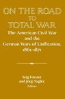 On the Road to Total War - Stig (Universitat Bern Forster ; Jorg (Christian-Albrechts Universitat zu Kiel Nagler - 9780521521192