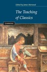 The Teaching of Classics - JAMES (WADHAM COLLEGE,  Oxford) Morwood - 9780521527637