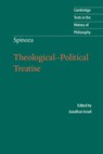 Spinoza: Theological-Political Treatise - Jonathan (Institute for Advanced Study Israel ; Michael (University of Exeter) Silverthorne - 9780521530972