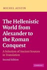 The Hellenistic World from Alexander to the Roman Conquest - M. M. (University of St Andrews Austin - 9780521535618