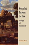Mourning Becomes the Law - Gillian (University of Warwick) Rose - 9780521578493
