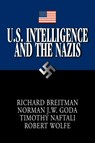 U.S. Intelligence and the Nazis - Richard (American University Breitman ; Norman J. W. (Ohio University) Goda ; Timothy (University of Virginia) Naftali ; Robert (U.S. National Archives and Records Administration) Wolfe - 9780521617949