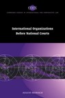 International Organizations before National Courts - AUGUST (UNIVERSITAT WIEN,  Austria) Reinisch - 9780521653268