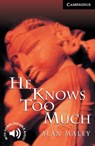 He Knows Too Much Level 6 - Alan Maley - 9780521656078