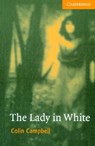 The Lady in White Level 4 - Colin Campbell - 9780521666206
