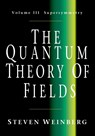 The Quantum Theory of Fields: Volume 3, Supersymmetry - Steven (University of Texas Weinberg - 9780521670555