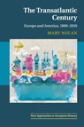 The Transatlantic Century - NOLAN,  Mary (New York University) - 9780521692212