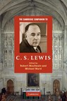 The Cambridge Companion to C. S. Lewis - Robert (Reverend MacSwain ; Michael (University of Oxford) Ward - 9780521711142