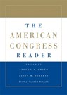 The American Congress Reader - Steven S. (Washington University Smith ; Jason M. (University of North Carolina Roberts ; Ryan J. (Temple University Vander Wielen - 9780521720199