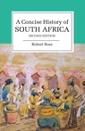 A Concise History of South Africa - Robert (Universiteit Leiden) Ross - 9780521720267