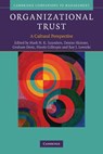 Organizational Trust - Mark N. K. (University of Surrey) Saunders ; Denise (Coventry University) Skinner ; Graham (University of Durham) Dietz - 9780521737791
