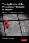 The Application of the Precautionary Principle in Practice - Joakim Zander - 9780521768535